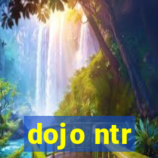 dojo ntr